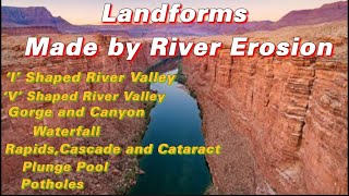 Landforms made by River Erosion  River Valley  Waterfall  Plunge Pool  Pothole [upl. by Rajiv548]