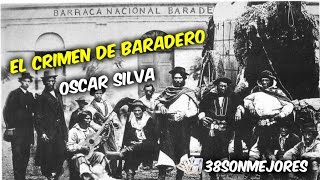 El Crimen de Baradero  Oscar Silva [upl. by Stormie]