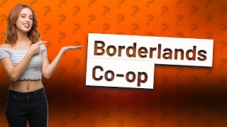 Is Borderlands coop [upl. by Afesoj]