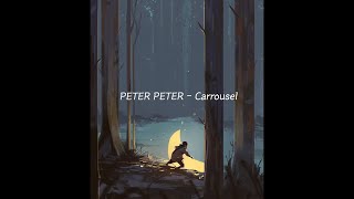 Peter Peter  Carrousel [upl. by Noremmac863]