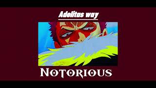 Adelitas way Notorious 『Slowed reverb』 [upl. by Olson751]