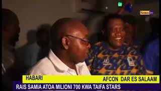 🔴quotMILIONI 700 quotRAIS SAMIA AWAPA TAIFA STARS [upl. by Tdnerb98]