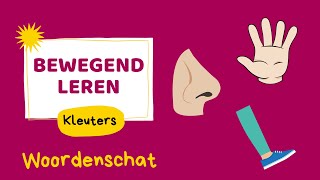 Bewegend leren  Woordenschat  Kleuters [upl. by Hertzfeld576]