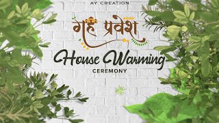 Home Warming Ceremony  Griha Pravesh  Invitation Video 2023  Ay Creation [upl. by Erdied]