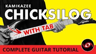 Chicksilog  Kamikazee Full Guitar Tutorial WITH TAB [upl. by Haggai]