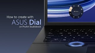 How to create with ASUS Dial on ProArt Studiobook [upl. by Graybill220]