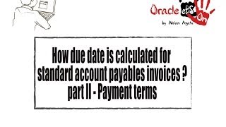 How due date is calculated for standard accounts payables invoices in Oracle eBS Part 2 [upl. by Auhsoj]