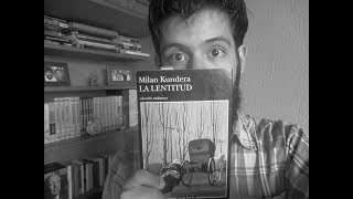 Milan Kundera  La lentitud  Reseña [upl. by Nylirret]