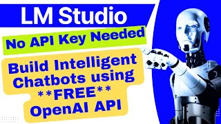 AI Chatbots using FREE OpenAI API without API Key  LM Studio  save money [upl. by Friede]