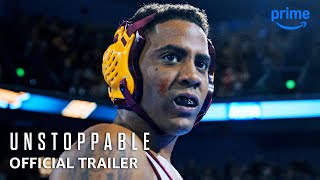 Unstoppable  Official Trailer  Prime Video [upl. by Ecinnahs]