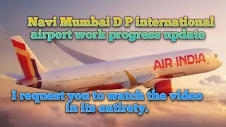 Navi Mumbai international airport work progress update। strat from 2025 april [upl. by Eiramik124]