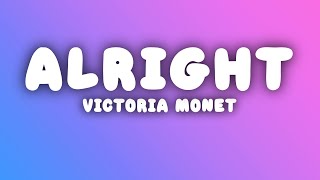 Victoria Monét  Alright Lyrics [upl. by Aicatsanna]