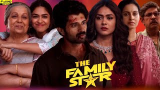 The Family Star Full Movie In Hindi Dubbed  Vijay Deverakonda  Mrunal Thakur  Review amp Facts [upl. by Isiah]