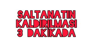 KPSS TARİH I SALTANATIN KALDIRILMASI 3 DAKİKADA kpss ortaöğretim önlisanskpss [upl. by Krall161]