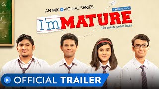 Immature  Official Trailer  MX Original Series  A TVF Creation  MX Player [upl. by Bryna]