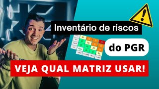 Qual METODOLOGIA  MATRIZ devo USAR no INVENTÁRIO DE RISCOS do meu PGR [upl. by Alithia892]