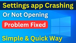 How To Fix Windows 10 Settings App Not Opening Or Crashing Problem Simple amp Quick Tutorial [upl. by Attoynek]