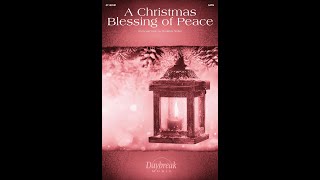 A CHRISTMAS BLESSING OF PEACE SATB Choir – Douglas Nolan [upl. by Chuck617]