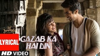 Gazab Ka Hai Din With Lyrics  DIL JUUNGLEE  Tanishk B Jubin N Prakriti K  Taapsee Pannu  Saqib S [upl. by Spark]