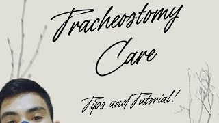 Tracheostomy Care Tips amp Tutorial [upl. by Franky]