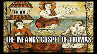 The Infancy Gospel of Thomas in 3 Minutes [upl. by Otrebmal]