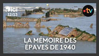 La mémoire des épaves de 1940 [upl. by Shalom]