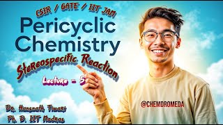 Pericyclic Chemistry  Lecture  5 [upl. by Trace42]