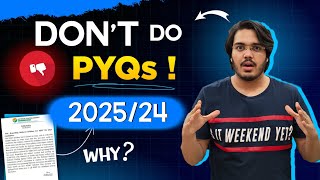 Strictly ⚠️Dont Do PYQs for NEET 2024 amp 2025 NEET ki Preparation se MBBS ki Seat tak Sirf Ye Kro [upl. by Hnid820]