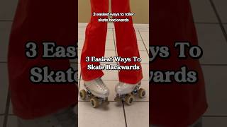 3 Easiest Ways To Skate Backwards 🤯🔥 skating tips freestyle shorts rollerskating tutorials [upl. by Merrily]