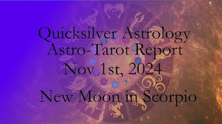 Astrological Tarot Report for November 1st 2024 New Moon in Scorpio [upl. by Heti]