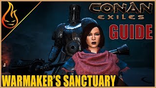 Warmaker’s Sanctuary Dungeon Guide Conan Exiles 2019 PTR Content [upl. by Arahsit180]