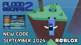 Roblox Flood Escape 2 New Code September 2024 [upl. by Koch]