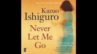 Never Let Me Go by Kazuo Ishiguro audiobook read by Kerry Fox [upl. by Bertina]