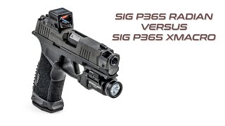 SIG P365 Radian vs P365 XMacro [upl. by Dorie]