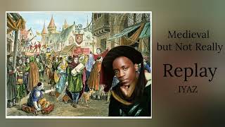 Replay  Medieval Cover  IYAZ [upl. by Floris]