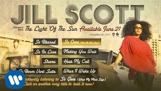 Jill Scott  So Gone What My Mind Says [upl. by Adlih539]