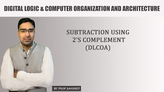 Subtraction using 2s complement  DLCOA  AIML  DE  Computer  Sandeep Sir [upl. by Kerrin642]