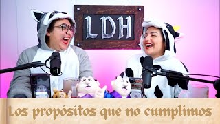 Episodio 37  Los propósitos que no cumplimos [upl. by Htomit]