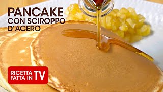 PANCAKE CON SCIROPPO DACERO e COMPOSTA DI MELE di Benedetta Rossi 🥞 RicettaTV Fatto in Casa per Voi [upl. by Monteria]