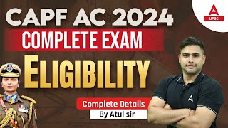 CAPF AC Eligibility Criteria 2024  CAPF AC Notification  Age Limit [upl. by Hulen]