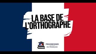 Maîtrisez les règles de base de l’orthographe française [upl. by Goldarina682]