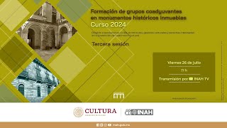 Tercera Sesión Formación de grupos coadyuvantes en monumentos históricos inmuebles [upl. by Dirk563]