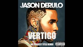 Jason Derulo amp Jordin Spark  Vertigo No Project Title Remix [upl. by Wayland]