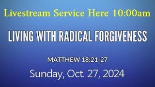 Living With Radical Forgiveness  10272024 [upl. by Ulric424]