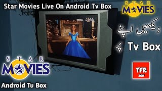 Star Movies Live On Android Tv Box  Afzal Khan 360 [upl. by Sprage34]