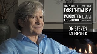 The Roots of Existentialism Part I  Dr Steven Taubeneck  2019 [upl. by Oringas]