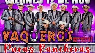 Vaqueros Musical  Puras Rancheras  Lo Mas Nuevo 2023 [upl. by Ingamar]