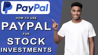 How to use paypal for stock investments 2024 [upl. by Yrem]