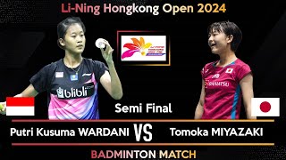 SEMI FINAL  Putri Kusuma WARDANI INA vs Tomoka MIYAZAKI JPN  Hongkong Open 2024 Badminton [upl. by Hewie]