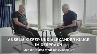 »Ich halte Dich nicht für zynisch« – Ein Gespräch zwischen Anselm Kiefer und Alexander Kluge [upl. by Araihc]